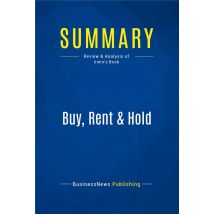 Buy, Rent & Hold : Review And Analysis Of Irwin's Book