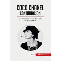 Coco Chanel - Continuaciã³n : Los Momentos Culmen De La Vida De La Diseã±adora