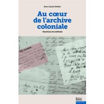 Au Coeur De L'Archive Coloniale
