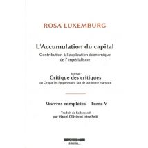 L'Accumulation Du Capital - Contribution À L'Explication Économique De L'Impérialisme