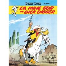 Lucky Luke Tome 1 : La Mine D'Or De Dick Digger