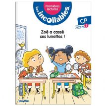 Les Incollables - Premières Lectures Tome 6 : Zoé A Cassé Ses Lunettes !