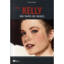 Grace Kelly - Un Tapis De Roses