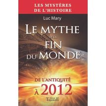 Le Mythe De La Fin Du Monde