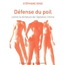 Défense Du Poil - Contre La Dictature De L'Épilation Intime