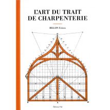 L'Art Du Trait De Charpenterie