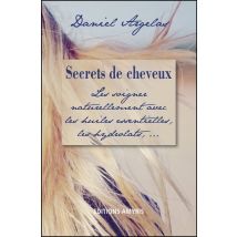 Secrets De Cheveux - Les Soigner Naturellement Avec Les Huiles Essentielles, Les Hydrolats, ...