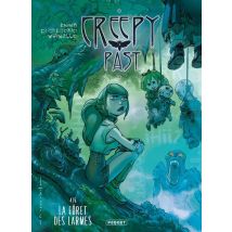 Creepy Past Tome 4 : La Forêt Des Larmes