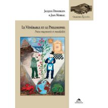 Le Vénérable Et Le Philosophe : Franc-maçonnerie Et Mondialité