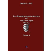 Les Enseignements Secrets De Tous Les Ages