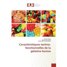 Caractéristiques Techno-fonctionnelles De La Gélatine Bovine