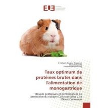 Taux Optimum De Protéines Brutes Dans L'Alimentation De Monogastrique : Besoins Protéiques Et Performances De Production Du Cobaye (cavia Porcellus