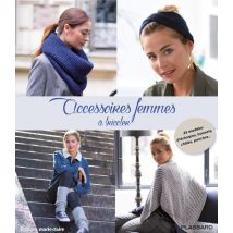Accessoires Femmes À Tricoter - 25 Modèles D'Écharpes, Bonnets, Châles, Ponchos...