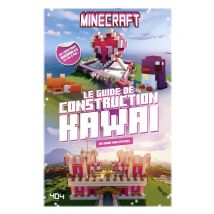 Minecraft : Le Guide De Construction Kawaï : Un Guide Non Officiel