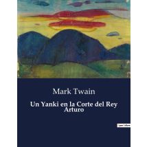Un Yanki En La Corte Del Rey Arturo