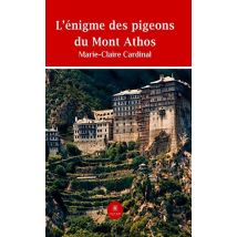 L'Énigme Des Pigeons Du Mont Athos