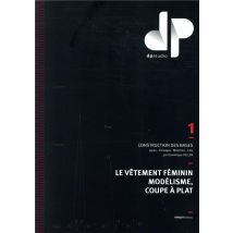 Le Vêtement Féminin Modélisme, Coupe À Plat T.1 - Construction Des Bases, Jupes-corsages-manches-cols