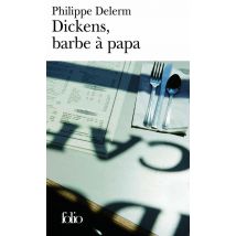 Dickens, Barbe A Papa Et Autres Nourritures Délectables