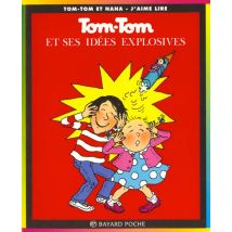 Tom-tom Et Nana Tome 2 : Tom-tom Et Ses Idées Explosives