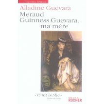 Meraud Guinness Guevara, Ma Mère