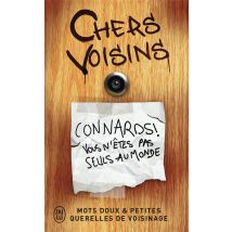 Chers Voisins - Mots Doux Et Petites Querelles De Voisinage