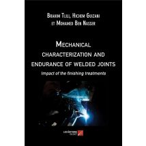 Mechanical Characterization And Endurance Of Welded Joints : Impact Of The Finishing Treatments