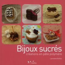 Bijoux Sucrés - Création En Pâte Polymère