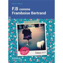 F.b. Comme Framboise Bertrand