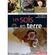 Les Sols En Terre - Manuel D'Auto-construction