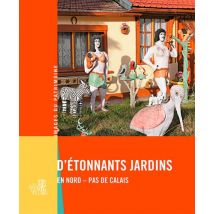 D'Étonnants Jardins En Nord-pas-de-calais