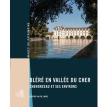 Bléré En Vallée Du Cher, Chenonceau Et Ses Environs