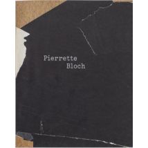 Pierrette Bloch : La Peinture Par D'Autres Moyens