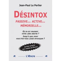 Désintox : Passive... Active... Mémorielle...