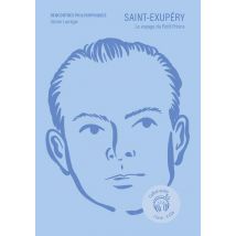 Saint-exupéry : Le Voyage Du Petit Prince