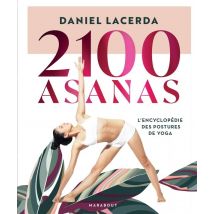 2100 Asanas : L'Encyclopédie Des Postures De Yoga - Édition De Luxe