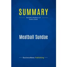 Summary: Meatball Sundae : Review And Analysis Of Godin's Book
