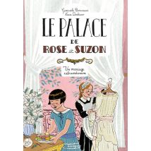 Le Palace De Rose Et Suzon - Un Mariage Extraordinaire