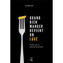 Quand Bien Manger Devient Un Luxe : En Finir Avec La Précarité Alimentaire