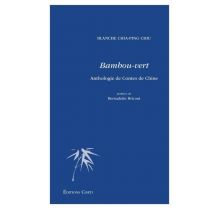 Bambou-vert : Anthologie De Contes De Chine