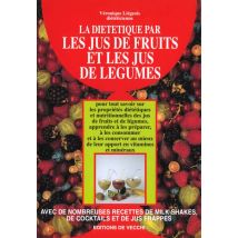 La Dietetique Par Les Jus De Fruits Et Jus De Legumes