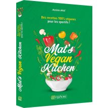 Mat's Vegan Kitchen - Des Recettes 100% Véganes Pour Les Sportifs !