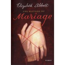 Une Histoire Du Mariage