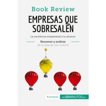 Empresas Que Sobresalen De Jim Collins (analisis De La Obra) : La Excelencia Empresarial A Tu Alcance