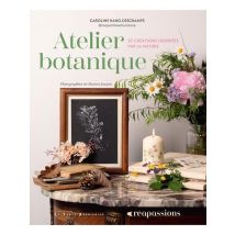 Atelier Botanique : 25 Créations Inspirées Par La Nature