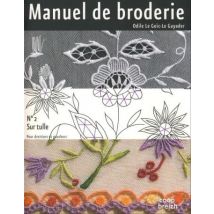 Manuel De Broderie T.2 - Sur Tulle