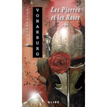 Les Pierres Et Les Roses Tome 6