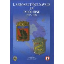 L'Aéronautique Navale En Indochine 1927-1956