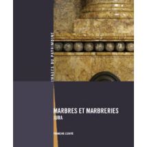 Marbres Et Marbreries - Jura