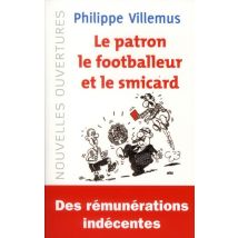 Le Patron, Le Footballeur Et Le Smicard