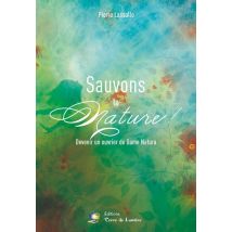 Sauvons La Nature ! Devenir Un Ouvrier De Dame Natura